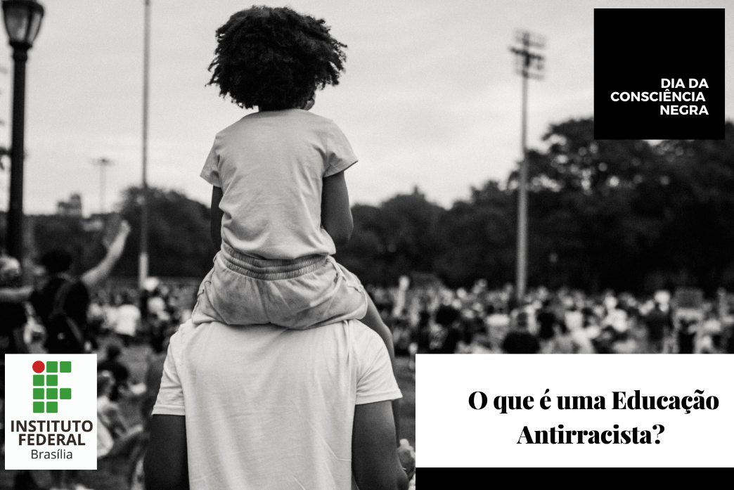 Não basta ter uma educação não racista. Ela tem de ser antirracista